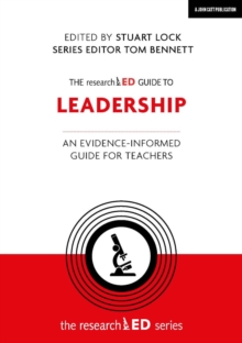 The researchED Guide to Leadership: An evidence-informed guide for teachers