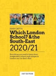 Image for Which London School & the South-East 2020/21 : Everything you need to know about independent schools and colleges in the London and the South-East.