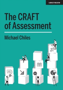 Image for The CRAFT Of Assessment : A whole school approach to assessment of learning
