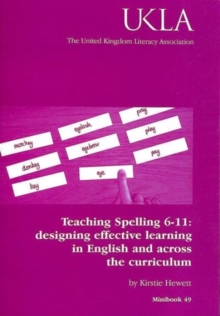 Image for Teaching spelling 6-11  : designing effective learning in English and across the curriculum