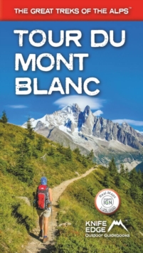 Tour du Mont Blanc: The World’s most famous trek – everything you need to know to plan and walk it