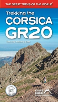 Trekking the Corsica GR20 – Two-Way Trekking Guide – Real IGN Maps 1:25,000