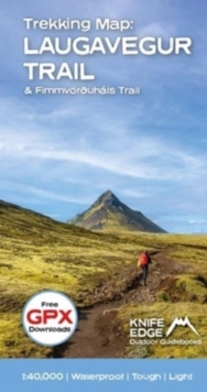 Trekking Map: Iceland’s Laugavegur Trail (& Fimmvorduhals Trail): 1:40,000 mapping; Free GPX downloads; Waterproof; Tough; Light