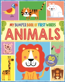 Image for My First Bumper Book of Animal Words : 80 flaps, 200 words