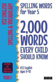 Image for Spelling Words for Year 5 : 2,000 Words Every Child Should Know (KS2 English Ages 9-10)