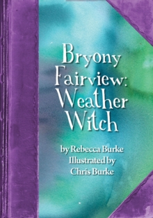 Bryony Fairview: Weather Witch