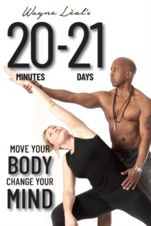 20-21: Move Your Body, Change Your Mind