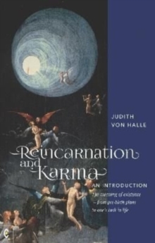 Reincarnation and Karma, An Introduction: The meaning of existence – from pre-birth plans to one’s task in life