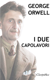 Image for George Orwell - I due capolavori