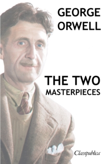 Image for George Orwell - The two masterpieces : Animal Farm - 1984