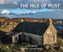 Image for Isle of Rust  : a portrait of Lewis and Harris