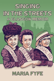 Image for Singing in the streets  : a Glasgow memoir