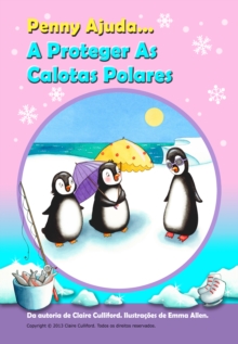 Image for Penny Ajuda A Proteger As Calotas Polares: Brazilian Portuguese Version