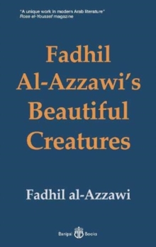 Fadhil Al-Azzawi’s Beautiful Creatures