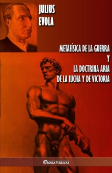 Image for Metafisica de la guerra y La Doctrina Aria de la Lucha y de Victoria