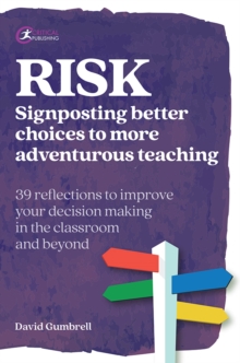Image for RISK: Signposting better choices to more adventurous teaching