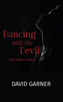 Image for Dancing with the devil and other stories