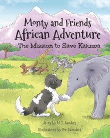 Image for Monty and Friends African Adventure : The Mission to Save Kaluwa