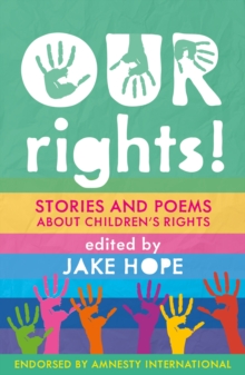 Cover for: Our Rights! : Stories and Poems About Children's Rights