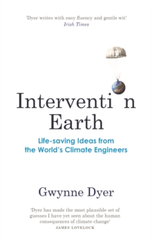 Image for Intervention Earth : Life-saving Ideas from the World's Climate Engineers