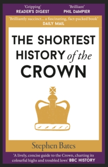 The Shortest History of the Crown