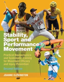 Image for Stability, Sport and Performance Movement: Practical Biomechanics and Systematic Training for Movement Efficiency and Injury Prevention