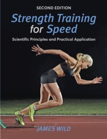 Image for Strength Training for Speed: Scientific Principles and Practical Application