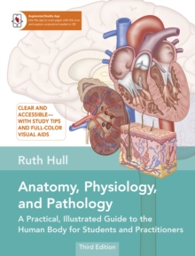 Image for Anatomy, physiology, and pathology  : a practical, illustrated guide to the human body for students and practitioners