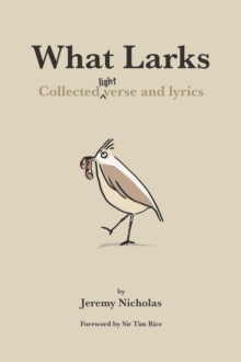 What Larks: Collected Light Verse and Lyrics