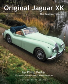 Original Jaguar XK: The Restorer’s Guide