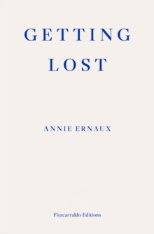 Image for Getting Lost – WINNER OF THE 2022 NOBEL PRIZE IN LITERATURE