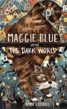 Image for Maggie Blue and the Dark World : Shortlisted for the 2021 COSTA Children's Book Award