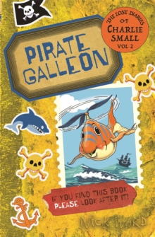 Image for Pirate galleon  : the second diary of my amazing, astonishing, incredible adventures!