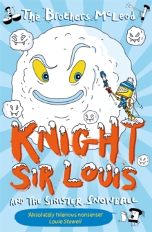 Image for Knight Sir Louis and the Sinister Snowball