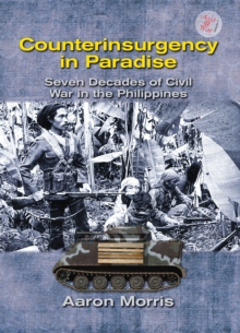 Image for Counterinsurgency in paradise: seven decades of civil war in the Phillippines