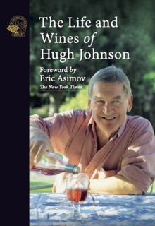 Image for Life and Wines of Hugh Johnson