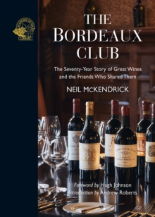 The Bordeaux Club: The convivial adventures of 12 friends and the world’s finest wine
