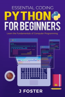 Image for Python for Beginners: Learn the Fundamentals of Computer Programming