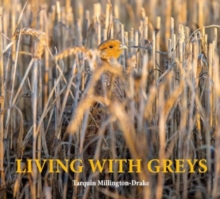 Image for Living with greys  : a celebration of the grey partridge