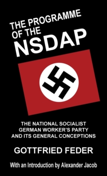 Image for The Programme of the NSDAP : The National Socialist German Worker's Party and Its General Conceptions
