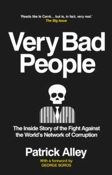 Image for Very bad people  : the inside story of the fight against the world's network of corruption