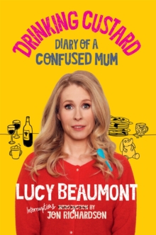 Image for Drinking custard  : diary of a confused mum