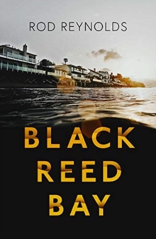 Black Reed Bay: The MUST-READ thriller of 2021… first in a heart-pounding new series