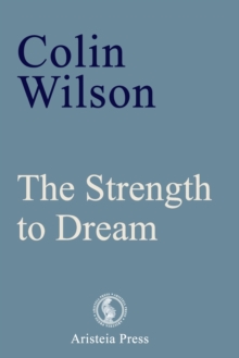 Image for The Strength to Dream : Literature and the Imagination