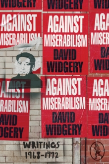 Image for Against miserabilism: writings 1968-1992