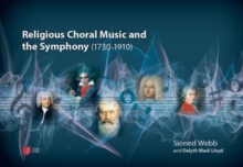 Image for Religious Choral Music and the Symphony (1730–1910)