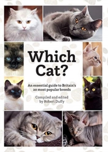 Which Cat?: An essential guide to Britain’s 20 most popular cats.