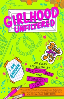 Girlhood Unfiltered: A Milk Honey Bees essay collection