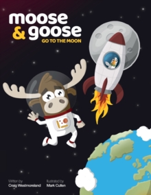 Image for Moose & Goose go to the Moon