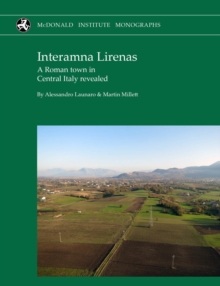 Interamna Lirenas: A Roman town in Central Italy revealed